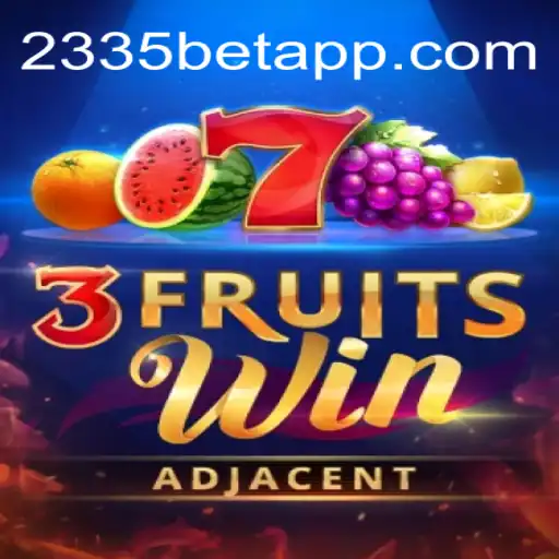 Exploring the Exciting New Slot Game: 3FruitsWin on 2335Bet.com