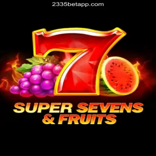 Experience the Excitement of 7SuperSevensFruits on 2335Bet.com