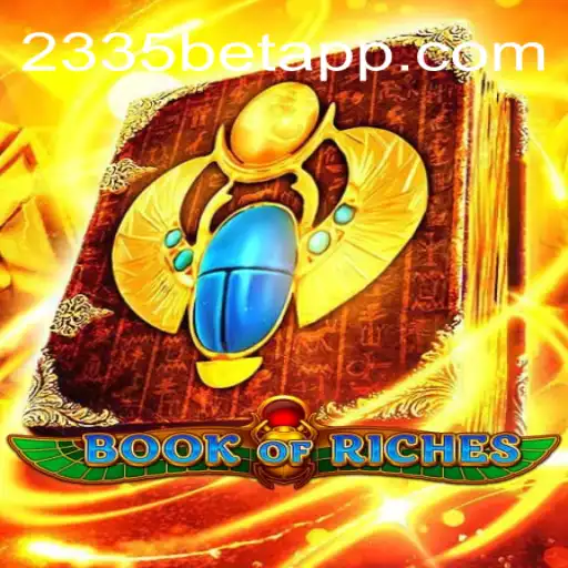Book of Riches: The Ultimate Online Casino Adventure on 2335Bet.com