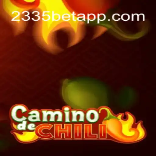 CaminodeChili: A Spicy Journey into Online Gaming on 2335Bet.com