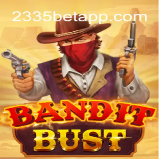 Exploring BanditBust: The Thrilling New Game on 2335Bet.com - Brasil’s Premier Online Casino Platform