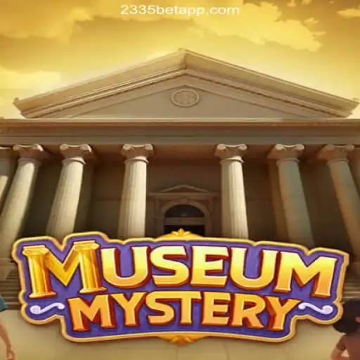 Exploring the Thrills of MuseumMystery on 2335Bet.com