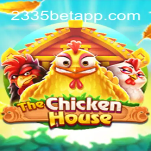 Exploring The Excitement of TheChickenHouse: A Leading Game on 2335Bet.com